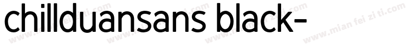 chillduansans black字体转换